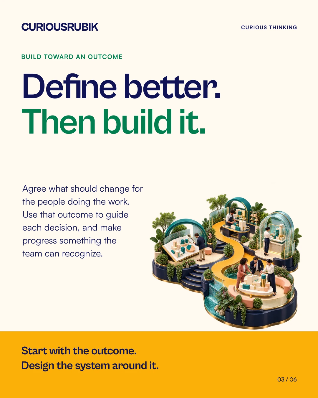 Warm paper CuriousRubik poster reading “Define better. Then build it,” with a sculptural operating garden and an amber closing band.